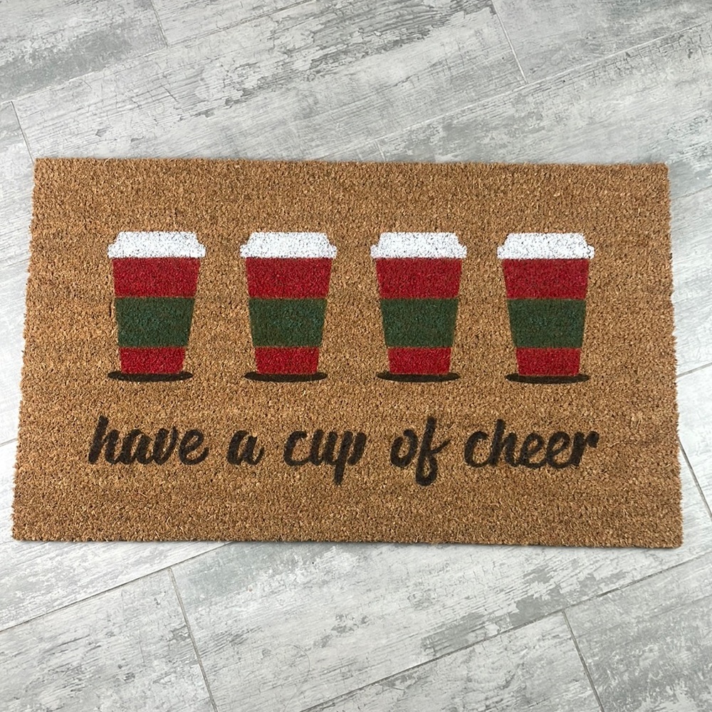 NEW. “Have a cup of cheer” coir welcome mat. Handmade, custom. 18”x30”
